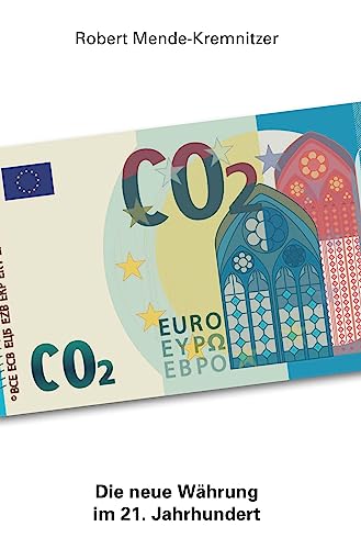 CO2 - Die neue Währung im 21. Jahrhundert von Buchschmiede von Dataform Media GmbH