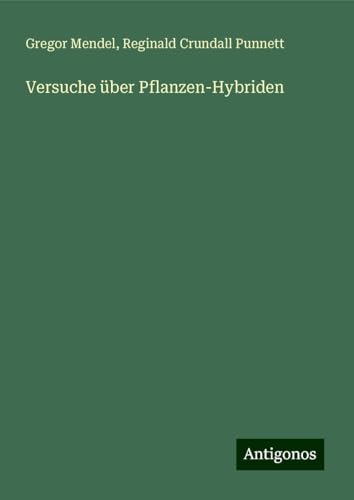 Versuche über Pflanzen-Hybriden von Antigonos Verlag