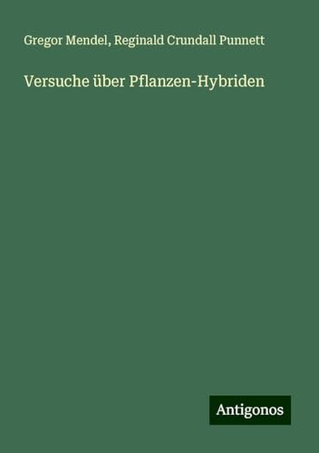 Versuche über Pflanzen-Hybriden von Antigonos Verlag