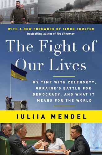 The Fight of Our Lives: My Time with Zelenskyy, Ukraine's Battle for Democracy, and What It Means for the World von One Signal Publishers
