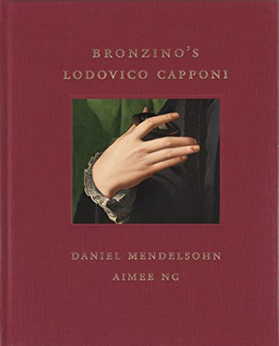 Bronzino’s Lodovico Capponi (Frick Diptych, Band 12)