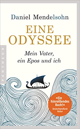 Eine Odyssee: Mein Vater, ein Epos und ich - Der internationale Bestseller von Pantheon