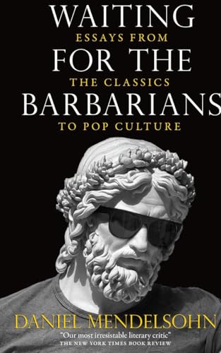 Waiting for the Barbarians: Essays from the Classics to Pop Culture von New York Review Books