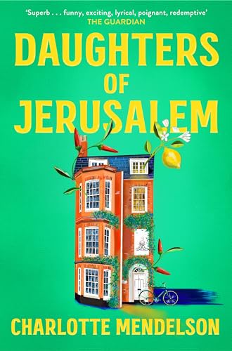 Daughters of Jerusalem: the stunning multi prize-winning second novel from the author of The Exhibitionist
