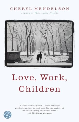 Love, Work, Children: A Novel