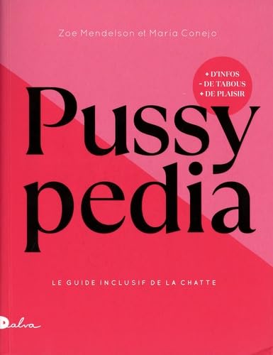 Pussypedia - Le Guide inclusif de la chatte - Nouvelle édition 2025: Le guide de la chatte von DALVA