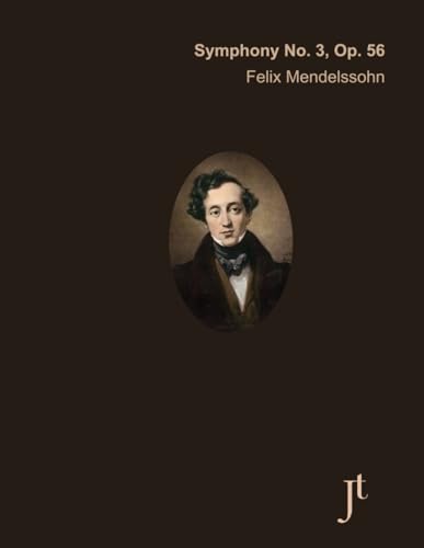 Mendelssohn Symphony No. 3, Op. 56: Full bound score for study and review von Independently published