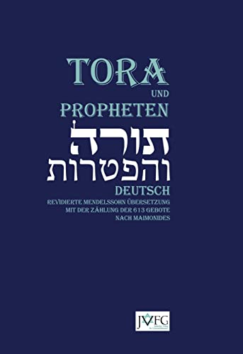 Die Tora nach der Übersetzung von Moses Mendelssohn: Geschenkausgabe von JVFG – Jüdischer Verlag für Gemeindeliteratur