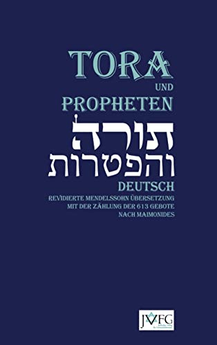 Die Tora nach der Übersetzung von Moses Mendelssohn: Schulausgabe (gebunden) Die Tora nach der Übersetzung von Moses Mendelssohn: Schulausgabe (gebunden)