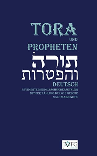 Die Tora nach der Übersetzung von Moses Mendelssohn: Schulausgabe (gebunden)