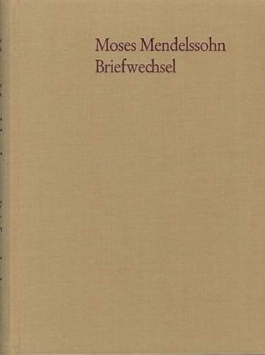 Moses Mendelssohn: Briefwechsel der letzten Lebensjahre: Sonderausgabe