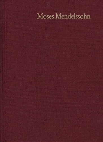 Moses Mendelssohn: Gesammelte Schriften. Jubiläumsausgabe / Band 8: Schriften zum Judentum II Moses Mendelssohn: Gesammelte Schriften. Jubiläumsausgabe / Band 8: Schriften zum Judentum II