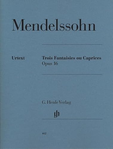 Trois Fantaisies ou Caprices op. 16: Besetzung: Klavier zu zwei Händen (G. Henle Urtext-Ausgabe)