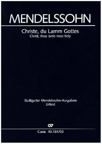 Christe, du Lamm Gottes (Klavierauszug): Choralkantate MWV A 5, 1827