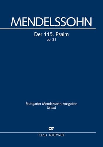 Der 115. Psalm (Klavierauszug): Non nobis Domine / Nicht unserm Namen, Herr MWV A 9 / op. 31, 1830