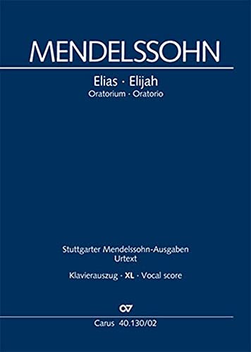 Elias (Klavierauszug XL): Ein Oratorium nach Worten des Alten Testaments MWV A 25, 1845-1846