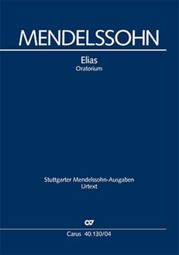 Elias (Klavierauszug deutsch): Ein Oratorium nach Worten des Alten Testaments MWV A 25, 1845-1846