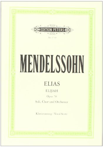 Elias op.70, Klavierauszug (Soldan): Oratorium nach Worten des Alten Testaments für Soli, Chor und Orchester