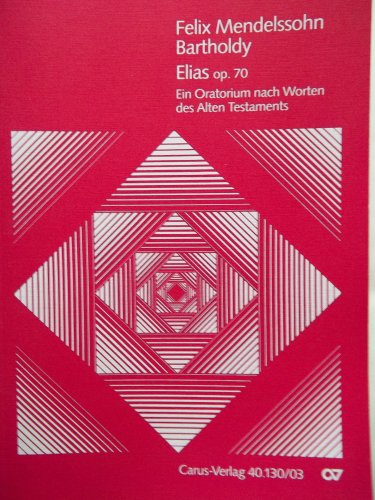Elias op.70 : für Soli, Chor und Orchester Klavierauszug (dt/en), mit Stichnoten