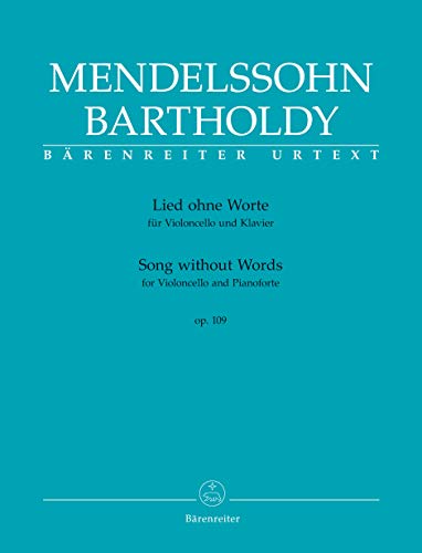 Lied ohne Worte für Violoncello und Klavier op. 109. Spielpartitur, Stimme, Urtextausgabe. BÄRENREITER URTEXT Lied ohne Worte für Violoncello und Klavier op. 109. Spielpartitur, Stimme, Urtextausgabe. BÄRENREITER URTEXT