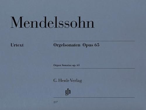 Sonaten Op 65. Orgel: Besetzung: Orgel (G. Henle Urtext-Ausgabe)