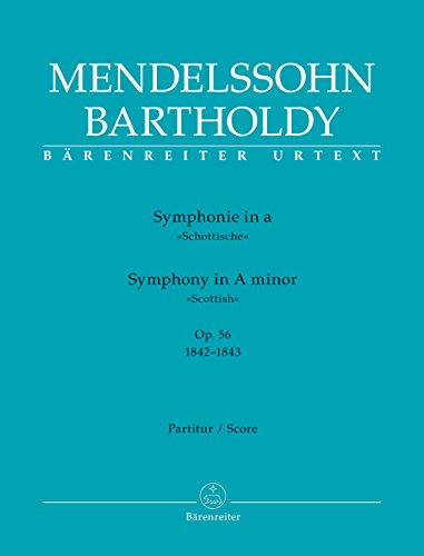 Symphonie in a op. 56 "Schottische": Partitur ; mit der vom Komponisten autorisierten Druckfassung und der Londoner Fassung des 1. und 4. Satzes ; mit ... informativem Vorwort auf Englisch und Deutsch Symphonie in a op. 56 "Schottische": Partitur ; mit der vom Komponisten autorisierten Druckfassung und der Londoner Fassung des 1. und 4. Satzes ; mit ... informativem Vorwort auf Englisch und Deutsch
