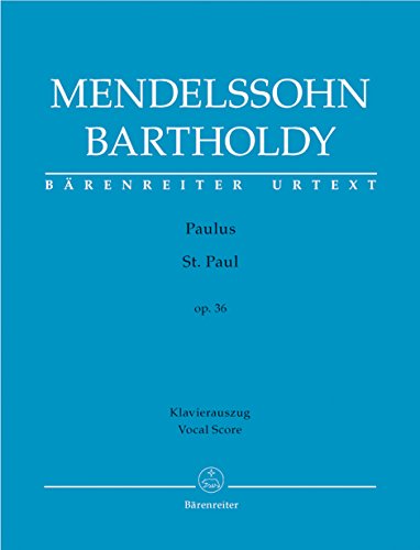 Paulus (St. Paul) op. 36. Klavierauszug vokal, BÄRENREITER URTEXT