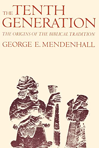 The Tenth Generation: The Origins of the Biblical Tradition von Johns Hopkins University Press
