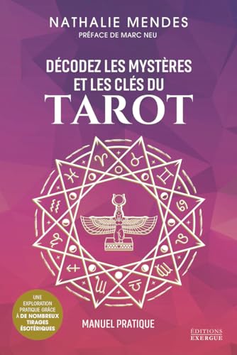 Décodez les mystères et les clés du Tarot - Manuel pratique Décodez les mystères et les clés du Tarot - Manuel pratique von EXERGUE