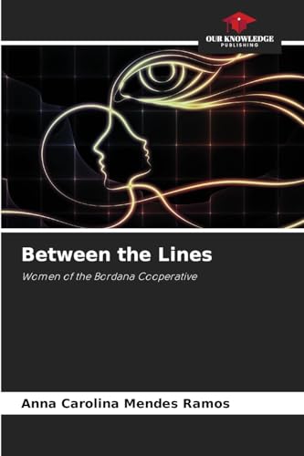 Between the Lines: Women of the Bordana Cooperative von Our Knowledge Publishing