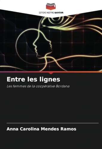 Entre les lignes: Les femmes de la coopérative Bordana von Editions Notre Savoir
