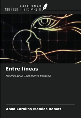 Entre líneas: Mujeres de la Cooperativa Bordana von Ediciones Nuestro Conocimiento