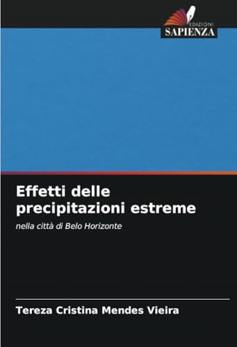 Effetti delle precipitazioni estreme: nella città di Belo Horizonte von Edizioni Sapienza