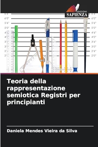 Teoria della rappresentazione semiotica Registri per principianti von Edizioni Sapienza