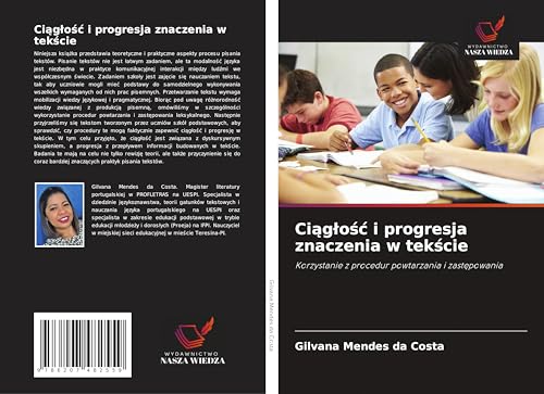 Ci¿g¿o¿¿ i progresja znaczenia w tek¿cie: Korzystanie z procedur powtarzania i zast¿powania von Wydawnictwo Nasza Wiedza