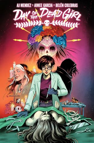 Day of the Dead Girl, Volume 1 (DAY OF THE DEAD GIRL TP)