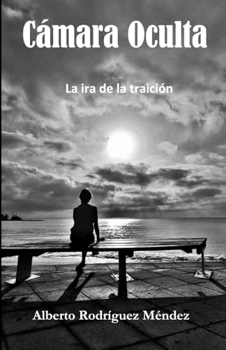 Cámara oculta: La ira de la traición von Independently published