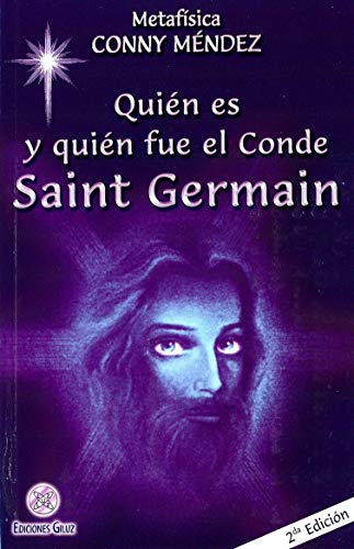Quién es y quién fue el Conde Saint Germain (Coleccion Metafisica Conny Mendez)