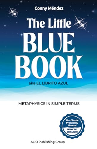 The Little Blue Book (aka El Librito Azul): Metaphysics in Simple Terms (MASTERS OF METAPHYSICS)
