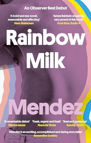 Rainbow Milk: an Observer 2020 Top 10 Debut von Little, Brown Book Group