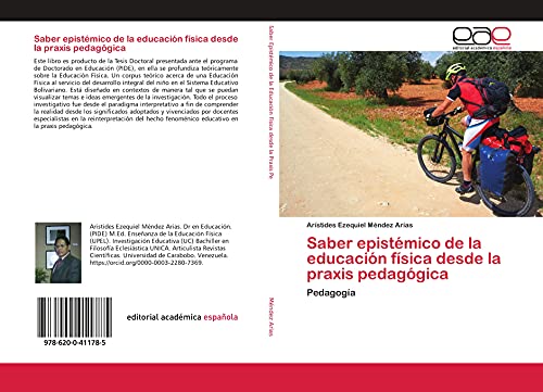 Saber epistémico de la educación física desde la praxis pedagógica: Pedagogía von Editorial Académica Española