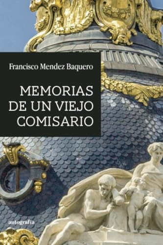 Memorias de un viejo comisario Memorias de un viejo comisario von Autografía