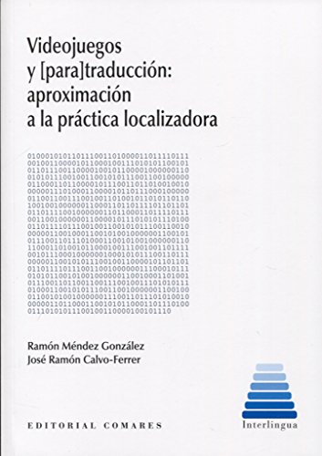 VIDEOJUEGOS Y PARA TRADUCCION APROXIMACION A LA PRACTICA LOCALIZADORA