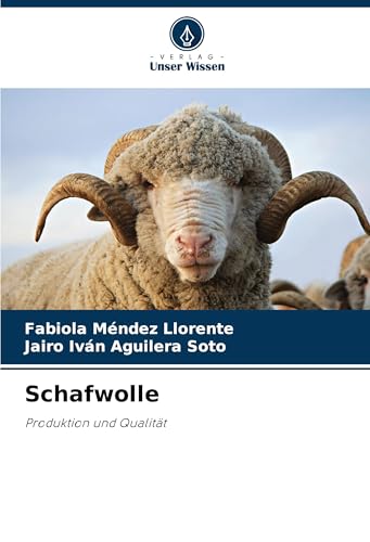Schafwolle: Produktion und Qualität Schafwolle: Produktion und Qualität von Verlag Unser Wissen
