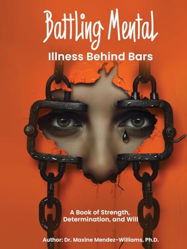 Battling Mental Illness Behind Bars von Amazon Elite Publishers