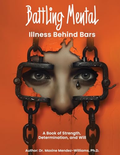 Battling Mental Illness Behind Bars von Amazon Elite Publishers