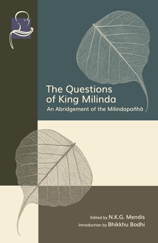 The Questions of King Milinda: An Abridgement of the Milindapañhā The Questions of King Milinda: An Abridgement of the Milindapañhā von BPS Pariyatti Editions