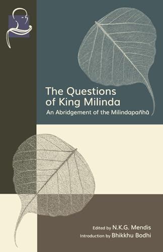The Questions of King Milinda: An Abridgement of the Milindapañhā: An Abridgement of the Milindapañhā The Questions of King Milinda: An Abridgement of the Milindapañhā: An Abridgement of the Milindapañhā von BPS Pariyatti Editions
