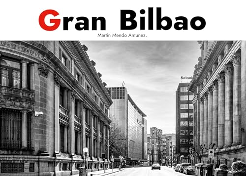 Gran Bilbao. Edición Deluxe.: De la Industria al Arte. Un Álbum Personal. von BoD – Books on Demand – Spanien