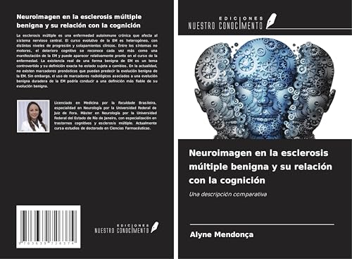 Neuroimagen en la esclerosis múltiple benigna y su relación con la cognición: Una descripción comparativa von VDM Verlag